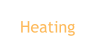 Heating